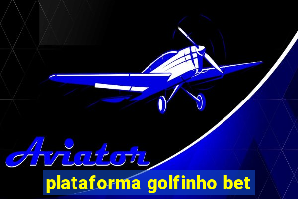 plataforma golfinho bet